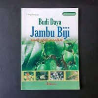 Budi Daya Jambu Biji : Buah Multi Manfaat